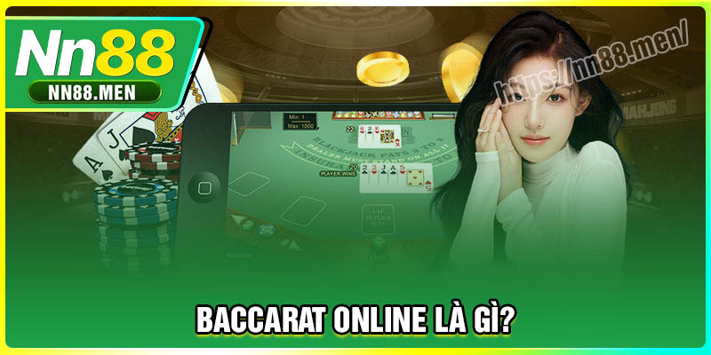 Game bài Baccarat NN88 là gì?