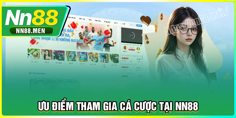 Ưu điểm tham gia cá cược tại NN88